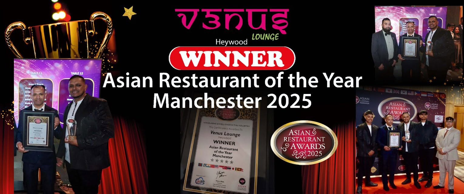Asian Restaurant Awards 2025 — Venus Lounge Heywood, winner of Asian Restaurant of the Year Manchester